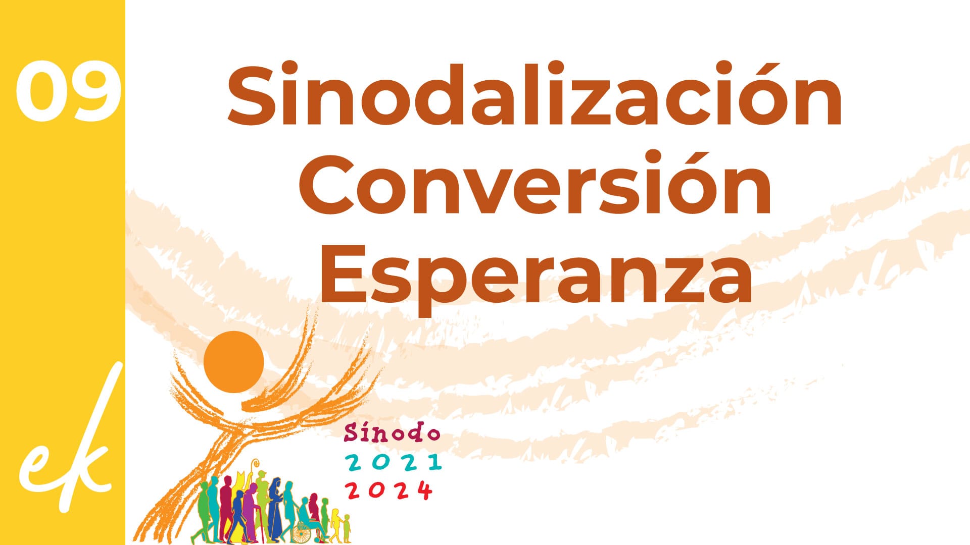 EP.9: Sinodalización de toda la Iglesia